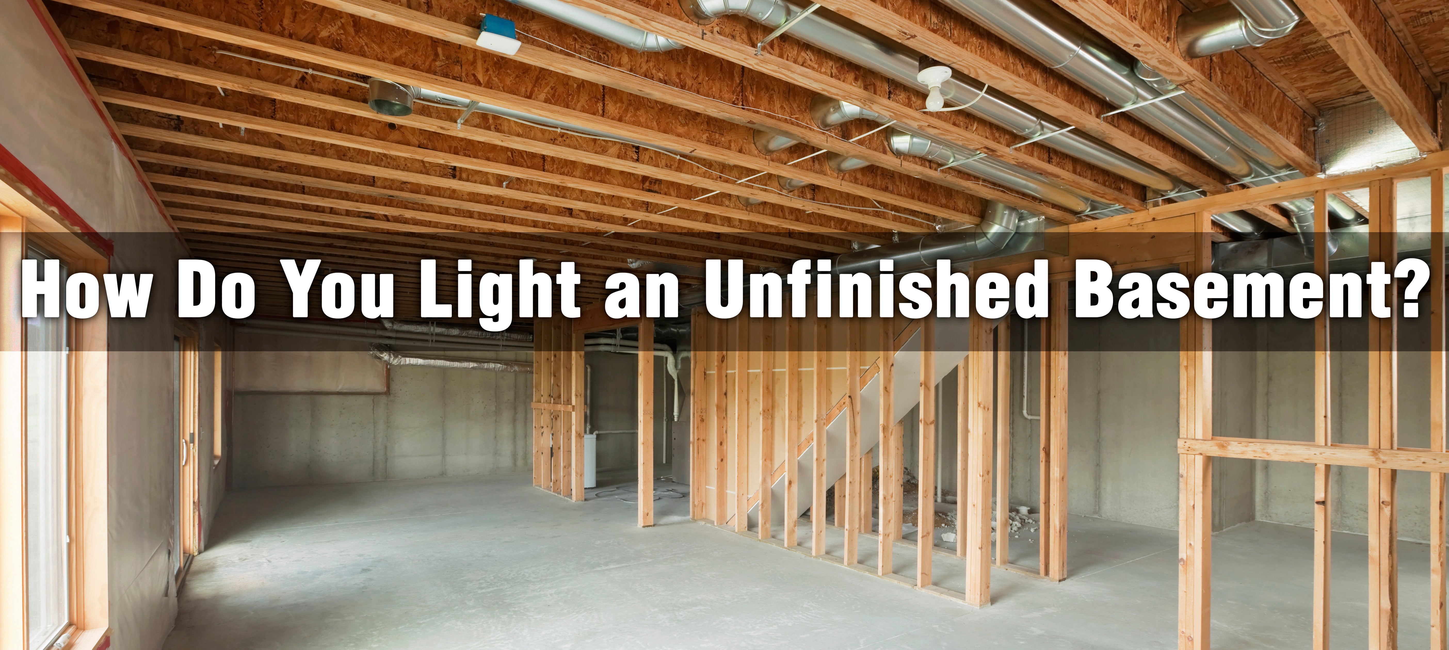 Unfinished Basement Lighting Ideas Choosing The Best Ceiling Design