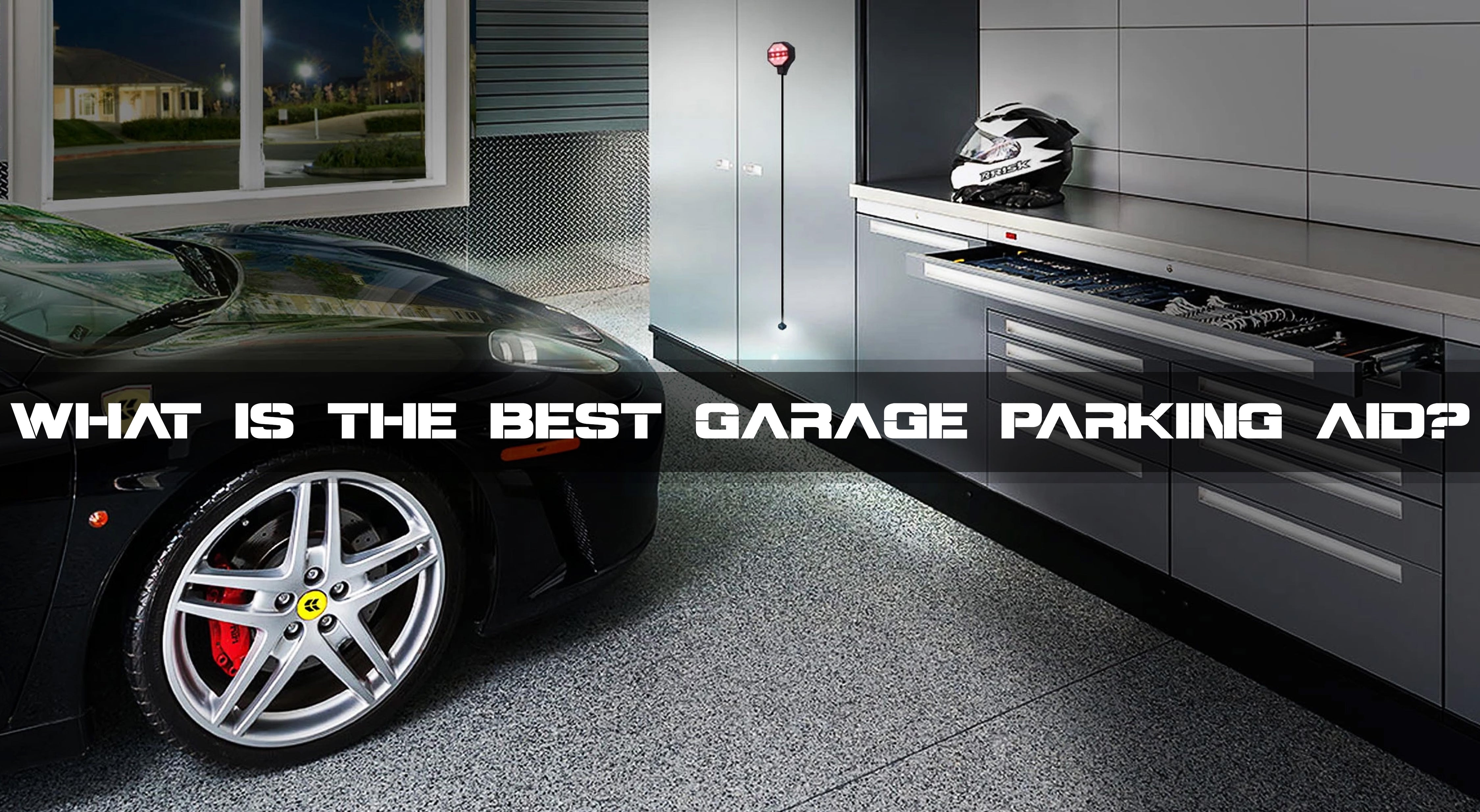 What is the Best Garage Parking Aid? STKR Concepts