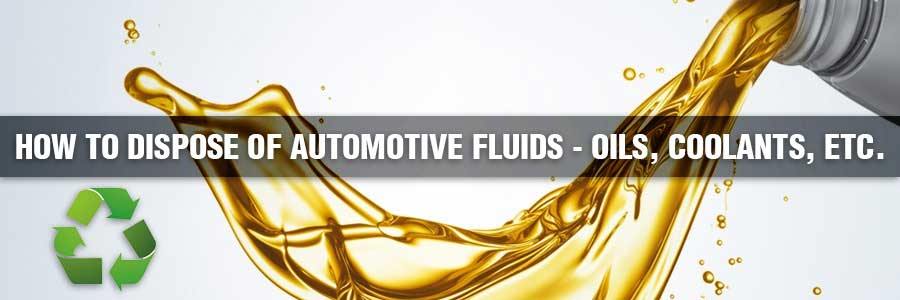 How to Dispose of Automotive Fluids - Oils, Coolants, etc. STKR Concepts