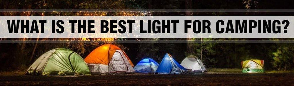 What Is the Best Light for Camping? - STKR Concepts