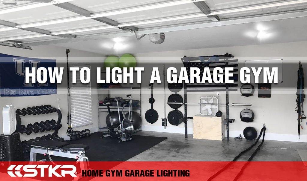 How to Light a Garage Gym: The Complete Guide - STKR Concepts